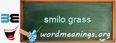 WordMeaning blackboard for smilo grass